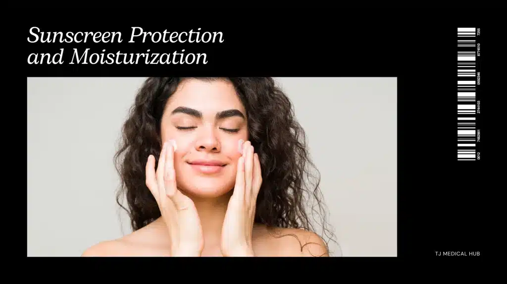 Sunscreen Protection and Moisturization